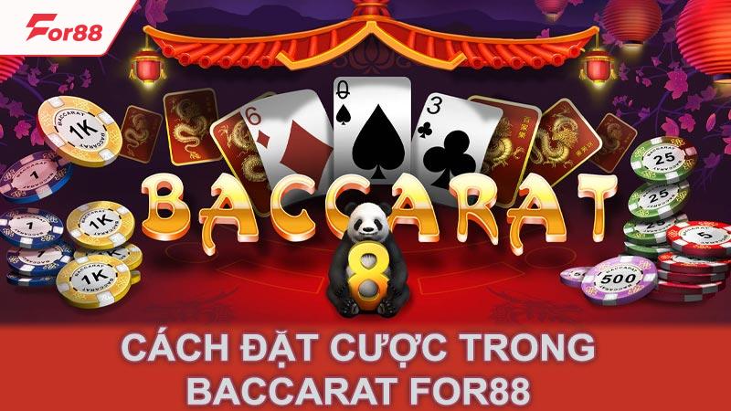 Cách đặt cược trong Baccarat for88