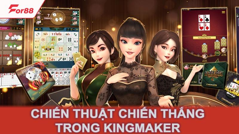 Chiến thuật chiến thắng trong Kingmaker