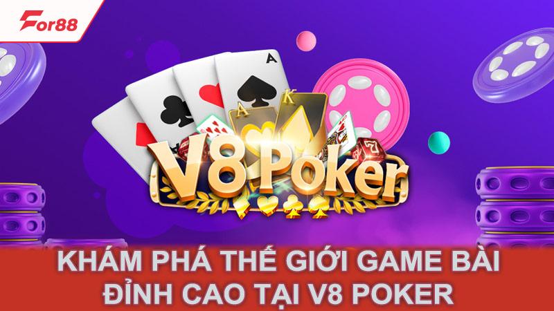 Khám phá thế giới game bài đỉnh cao tại V8 Poker