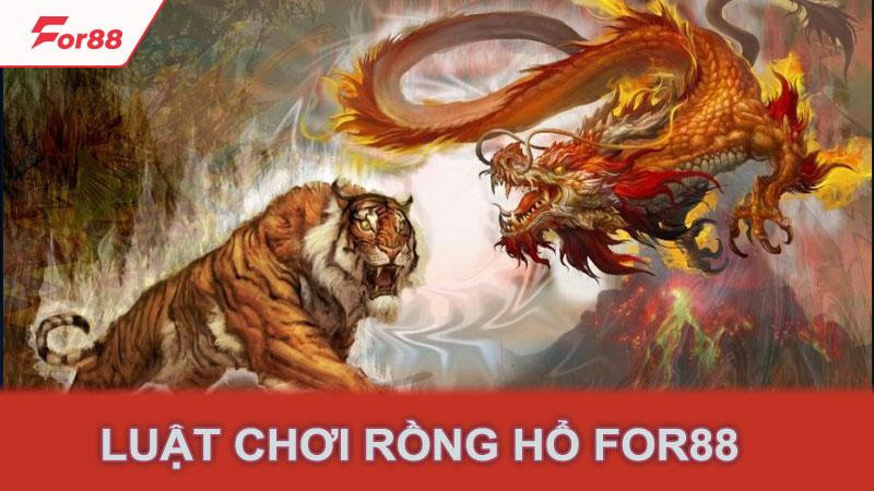 Luật chơi rồng hổ for88